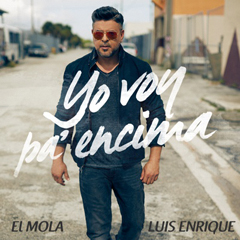 Luis Enrique ft. El Mola: “Yo voy pà encima”