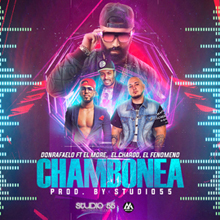 Don Rafaelo ft.El More, El Chardo, El Fenomeno: “Chambonea”