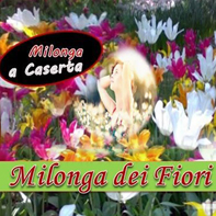 Milonga dei fiori al Softly live di San Prisco (Caserta)