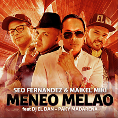 Meneo Melao, Seo Fernandez, Maikel Miki, Dj El Dan, Paki Madarena