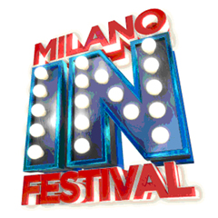 MILANO IN FESTIVAL, dal 28 al 30 luglio 2017