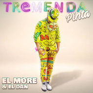 El More & El Dan: “Tremenda Pinta”