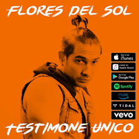 Flores Del Sol: “Testimone unico”