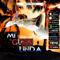 Flores del Sol: “Mi Cuba linda”